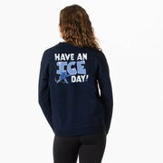Hockey Crewneck Sweatshirt - Have An Ice Day (Back Design)