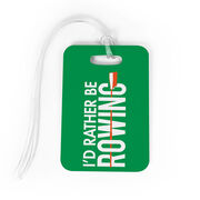 Crew Bag/Luggage Tag - I'd Rather Be Rowing