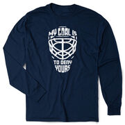 Hockey Tshirt Long Sleeve - My Goal Is To Deny Yours Goalie Mask