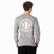 Baseball Tshirt Long Sleeve - I'd Rather Be Playing Baseball Distressed (Back Design)