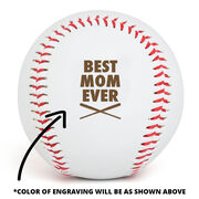 Baseball Best Mom Ever Laser Engraved Baseball