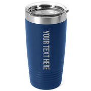 Personalized 20 oz. Double Insulated Tumbler - Your Text