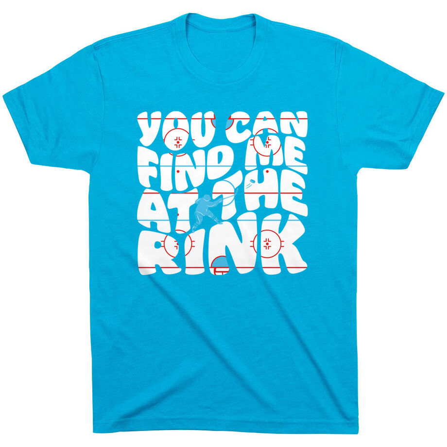 Hockey T-Shirt Short Sleeve - You Can Find Me At The Rink