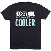 Hockey T-Shirt Short Sleeve - Hockey Girls Are Cooler