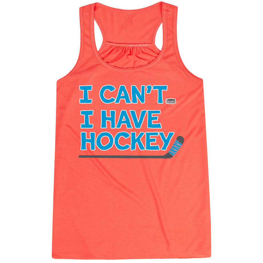 Hockey Flowy Racerback Tank Top - I Can't. I Have Hockey. 
