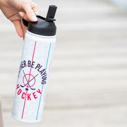 Hockey Water Bottle - Rather Be Playing