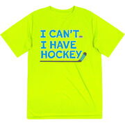 Hockey Short Sleeve Performance Tee - I Can't. I Have Hockey.