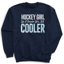 Hockey Crewneck Sweatshirt - Hockey Girls Are Cooler