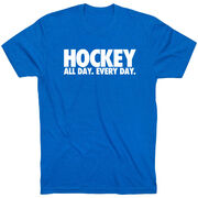 Hockey T-Shirt Short Sleeve - All Day Every Day