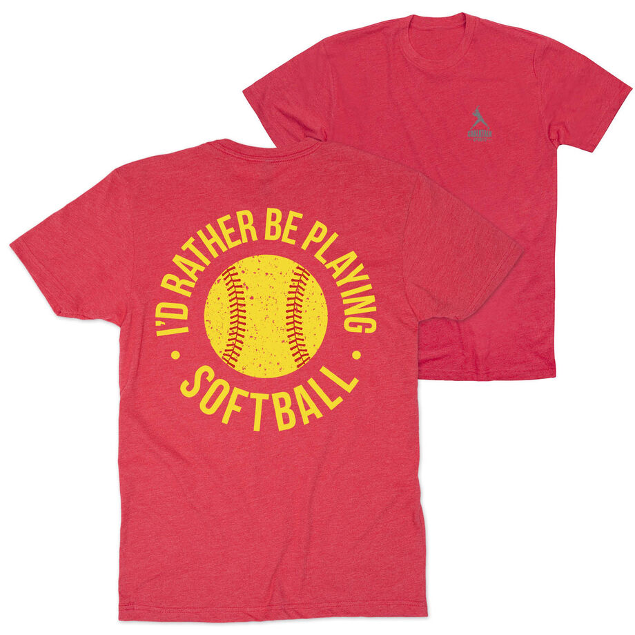 Softball T-Shirt Short Sleeve - I'd Rather Be Playing Softball Distressed (Back Design)