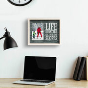 Skiing & Snowboarding Premier Frame - Life Is Better On The Slopes