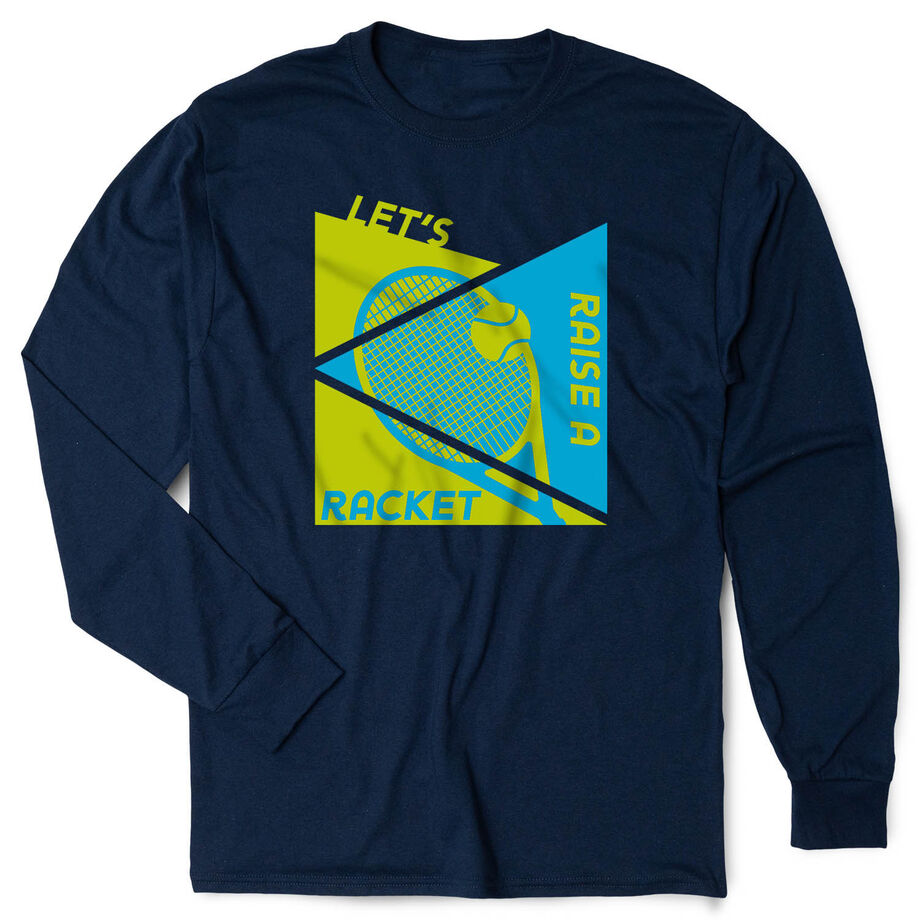 Tennis Tshirt Long Sleeve - Let's Raise A Racket