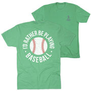 Baseball Short Sleeve T-Shirt - I'd Rather Be Playing Baseball Distressed (Back Design)