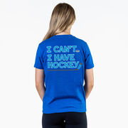 Hockey Short Sleeve T-Shirt - I Can't. I Have Hockey. (Back Design)