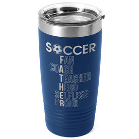 Soccer 20 oz. Double Insulated Tumbler - Soccer Father Words