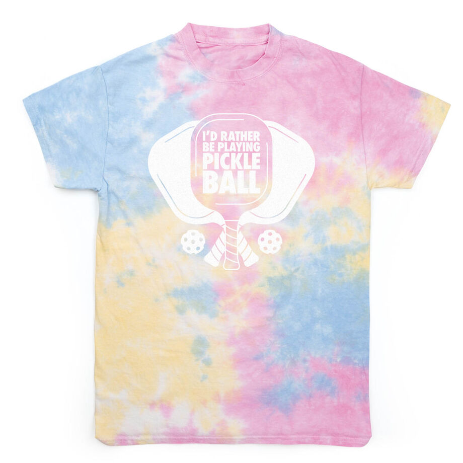 Pickleball Short Sleeve T-Shirt - I'd Rather Be Playing Pickleball Tie-Dye