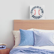 Baseball Canvas Wall Art - Rather Be Playing Baseball