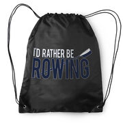 I'd Rather Be Rowing Drawstring Backpack