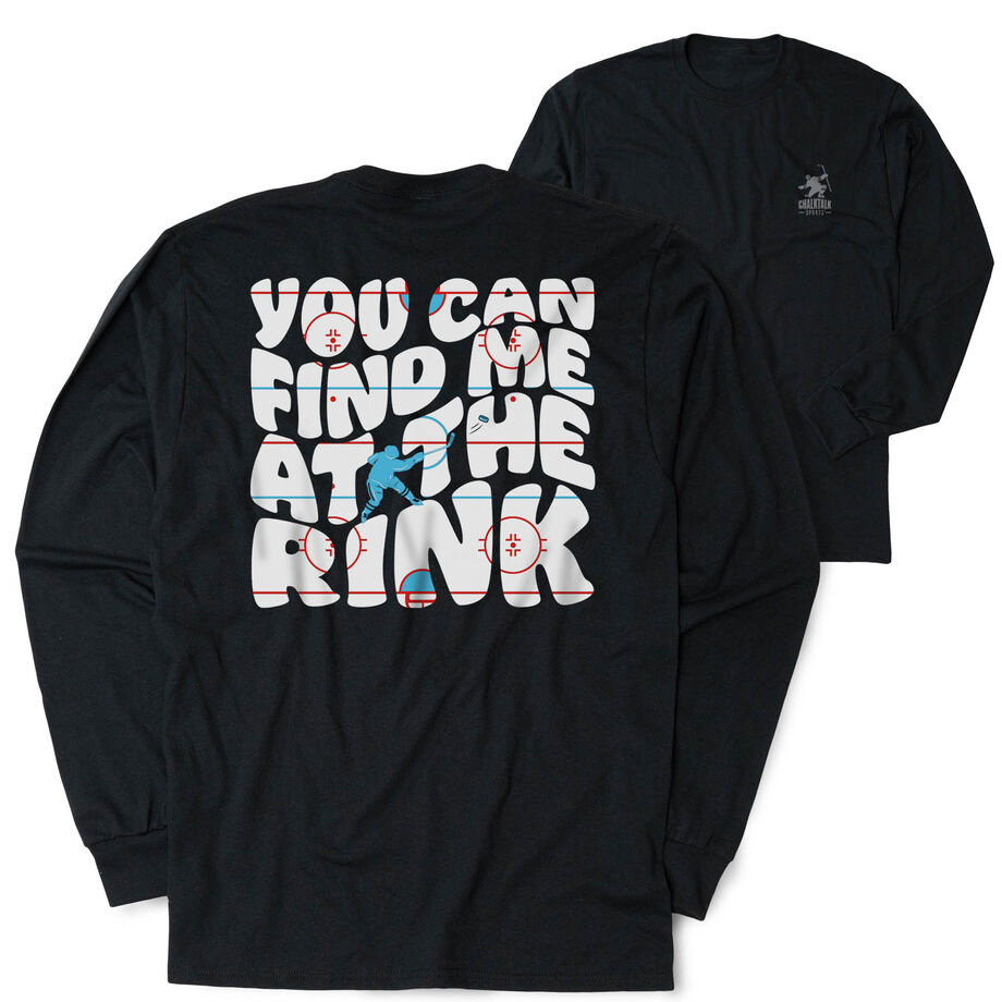 Hockey Tshirt Long Sleeve - You Can Find Me At The Rink (Back Design)