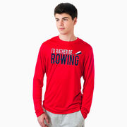 Crew Long Sleeve Performance Tee - I'd Rather Be Rowing