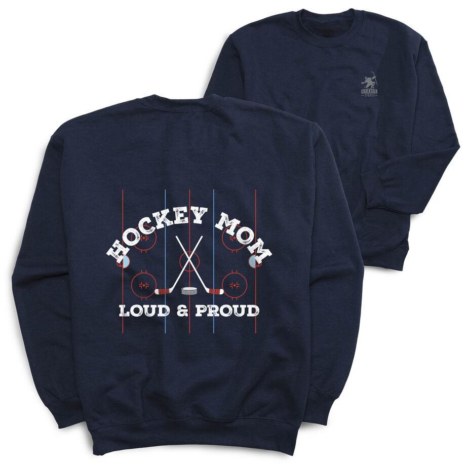 Hockey Crewneck Sweatshirt - Loud and Proud Hockey Mom (Back Design)