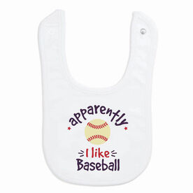 Baseball Baby Bib - Apparently, I Like Baseball