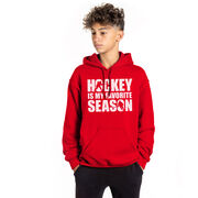 Hockey Hooded Sweatshirt - Hockey Is My Favorite Season