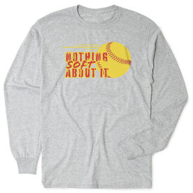 Softball Tshirt Long Sleeve - Nothing Soft About It