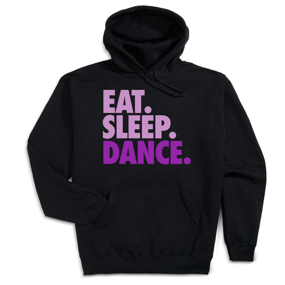 Dance Hooded Sweatshirt - Eat Sleep Dance