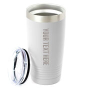 Personalized 20 oz. Double Insulated Tumbler - Your Text