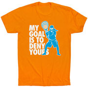 Girls Lacrosse Short Sleeve T-Shirt - My Goal Is To Deny Yours Goalie