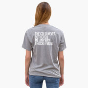 Hockey Short Sleeve T-Shirt - The Cold Never Bothered Me Anyway #HockeyMom (Back Design)