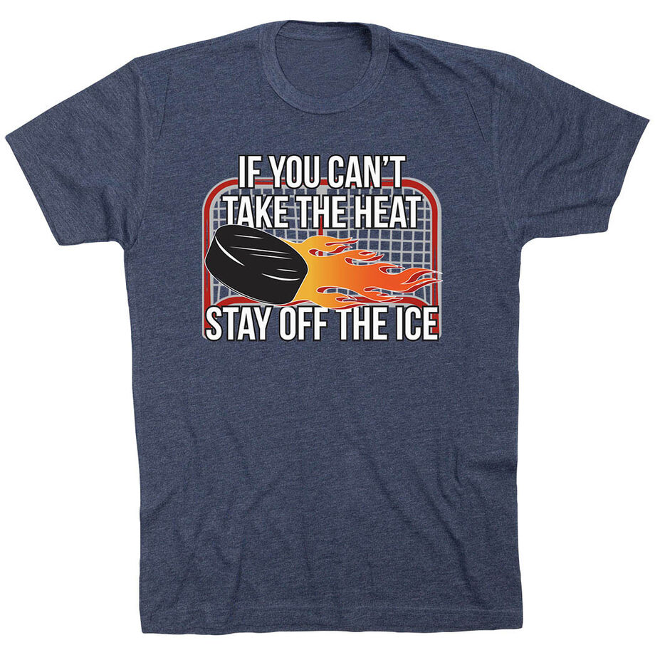 Hockey Short Sleeve T-Shirt - If You Can't Take the Heat
