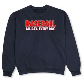 Baseball Crew Neck Sweatshirt - Baseball All Day Everyday