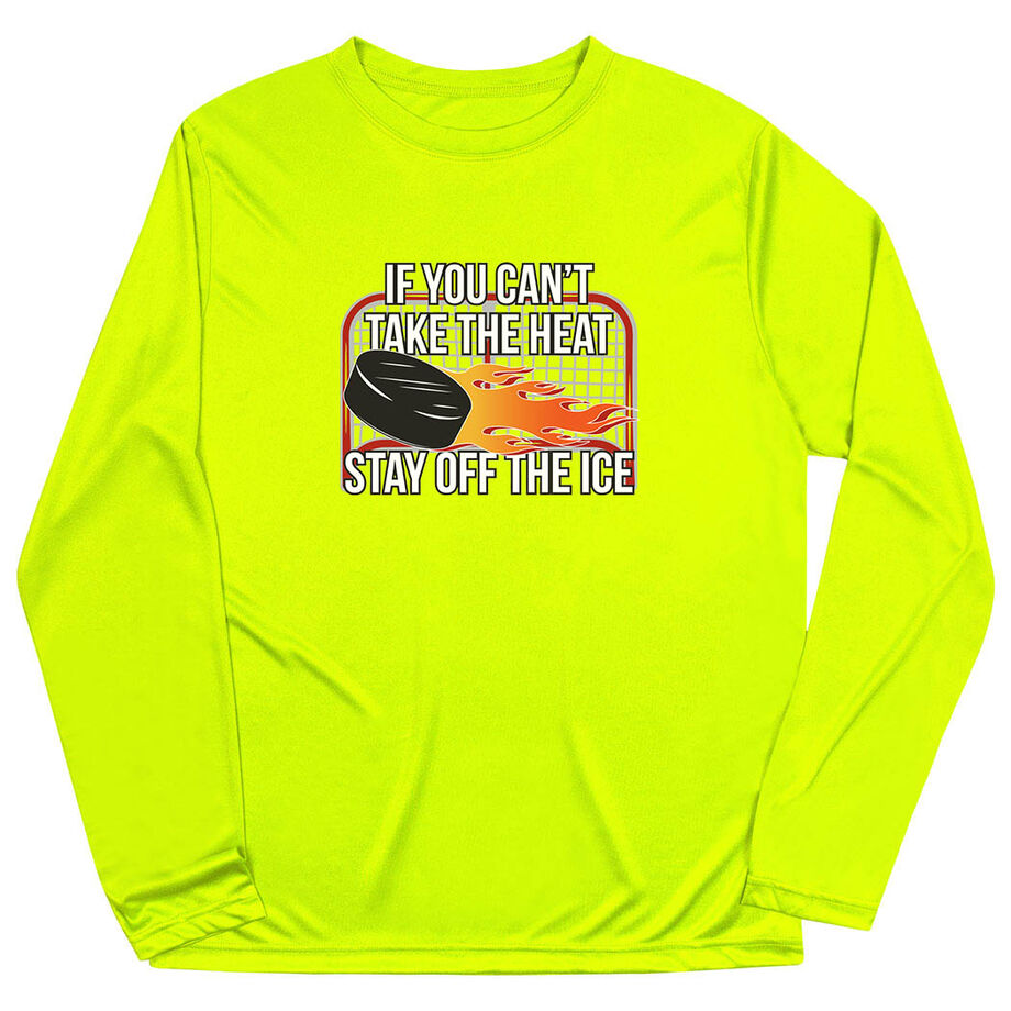 Hockey Long Sleeve Performance Tee - If You Can't Take the Heat