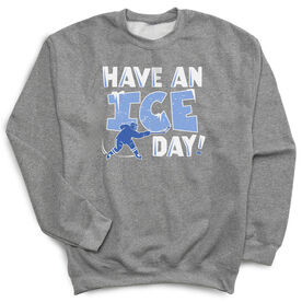 Hockey Crew Neck Sweatshirt - Have An Ice Day