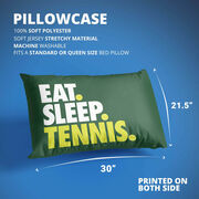 Tennis Pillowcase - Eat. Sleep. Tennis.