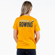 Crew Short Sleeve T-Shirt - I'd Rather Be Rowing (Back Design)