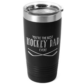 Hockey 20oz. Double Insulated Tumbler - You're The Best Dad Ever