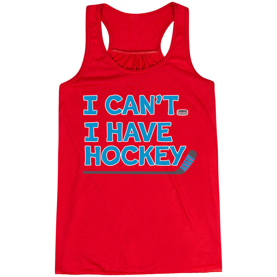 Hockey Flowy Racerback Tank Top - I Can't. I Have Hockey. 