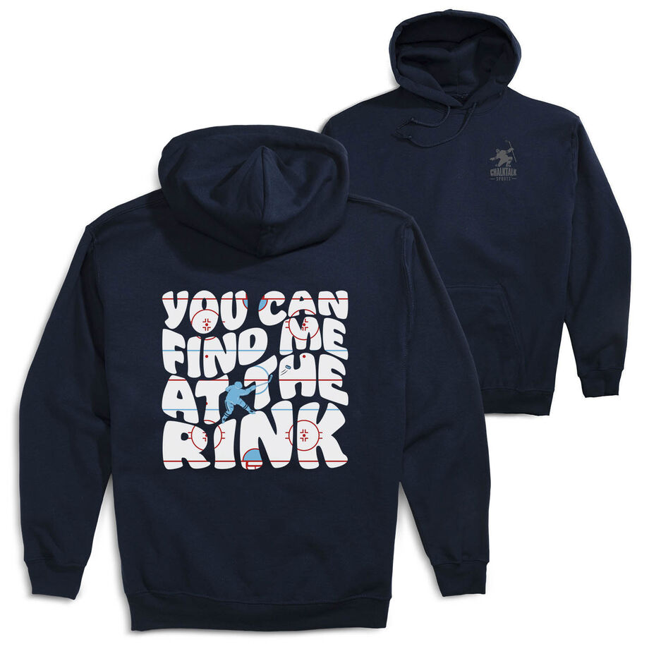 Hockey Hooded Sweatshirt - You Can Find Me At The Rink (Back Design)