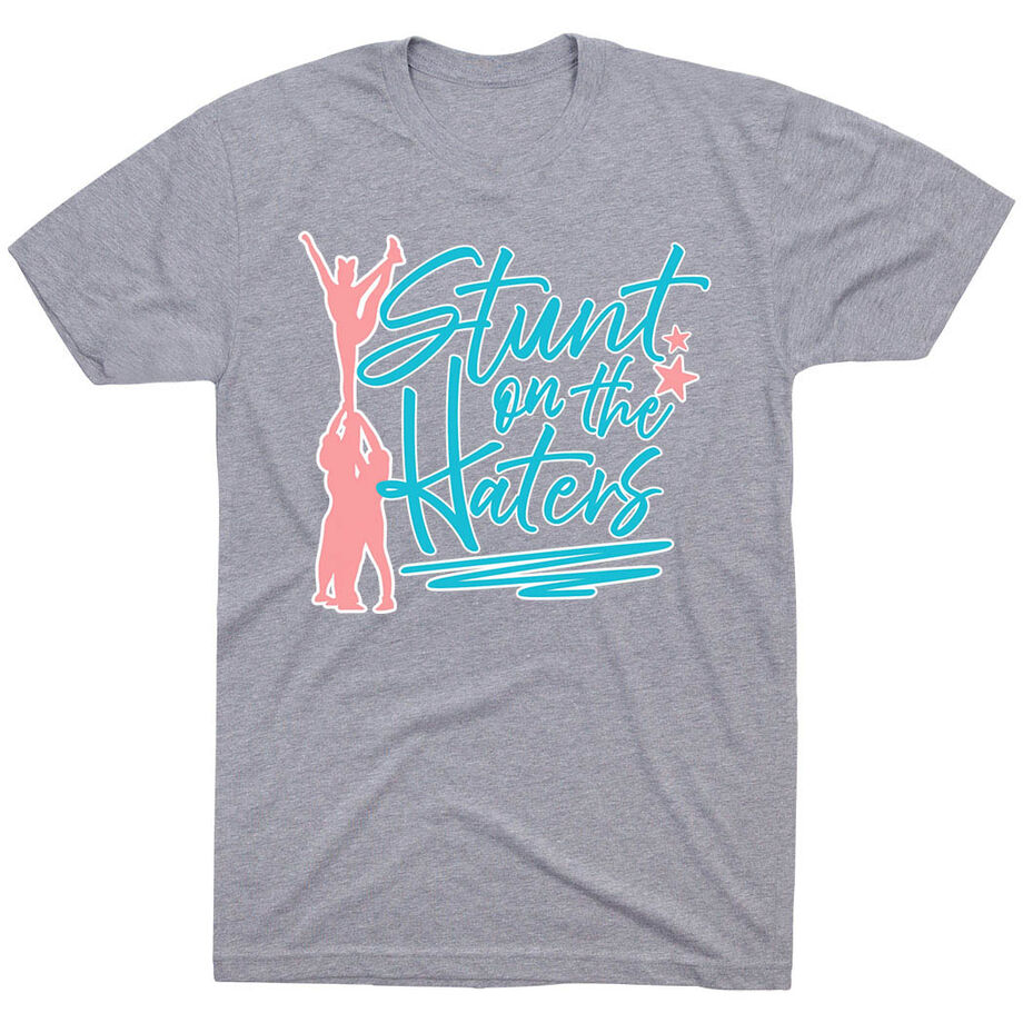 Cheerleading Short Sleeve T-Shirt - Stunt on the Haters