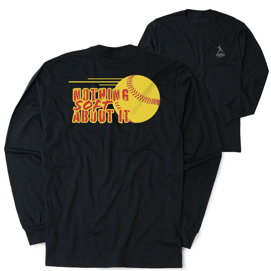 Softball Tshirt Long Sleeve - Nothing Soft About It (Back Design)