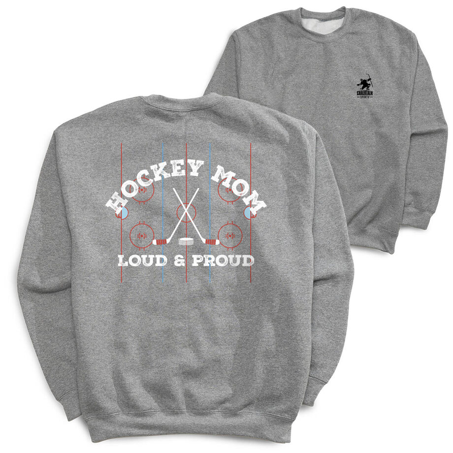 Hockey Crewneck Sweatshirt - Loud and Proud Hockey Mom (Back Design)