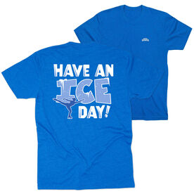 Figure Skating Short Sleeve T-Shirt - Have An Ice Day (Back Design)
