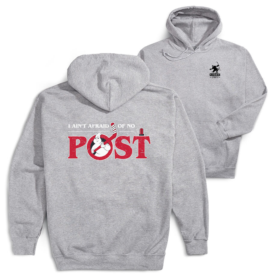 Hockey Hooded Sweatshirt - Ain't Afraid of No Post (Back Design)