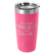 Guys Lacrosse 20oz. Double Insulated Tumbler - You're The Best Dad Ever