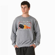 Hockey Crewneck Sweatshirt - If You Can't Take the Heat
