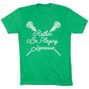 Girls Lacrosse Short Sleeve T-Shirt - Rather Be Playing Lacrosse