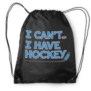 Hockey Drawstring Backpack - I Can't. I Have Hockey.